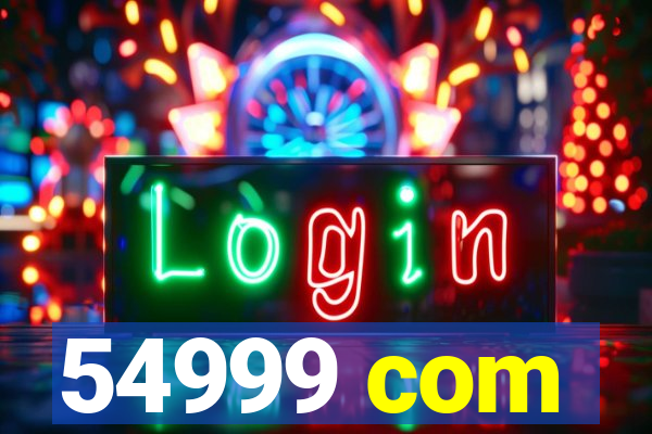 54999 com